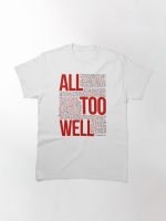 All Too Well (all lyrics) in White Classic T-Shirt