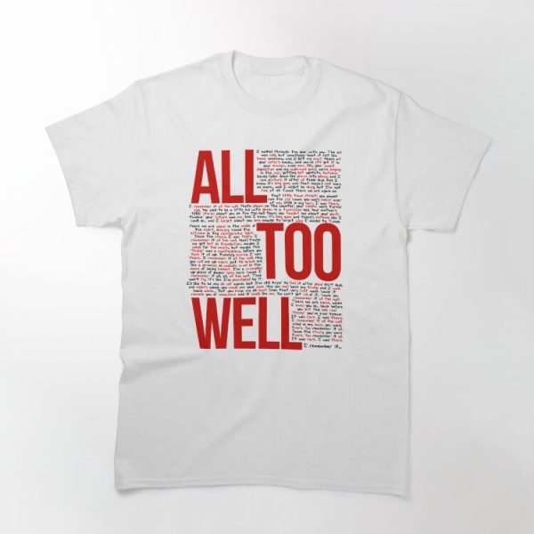 All Too Well (all lyrics) in White Classic T-Shirt