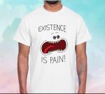 Mr Meeseeks Rick And Morty existence is pain shirt