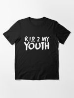 R.I.P. 2 My Youth Essential T-Shirt