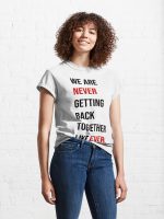 Taylor Swift 22 Shirt (We Are Never Getting Back Together Like Ever) Classic T-Shirt