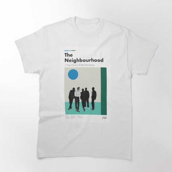 The Neighbourhood Chip Chrome & The Monotones Classic T-Shirt