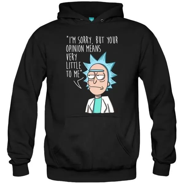 I'M Sorry But Your Meinung hoodie Rick Und Morty Scherz American Anime Top